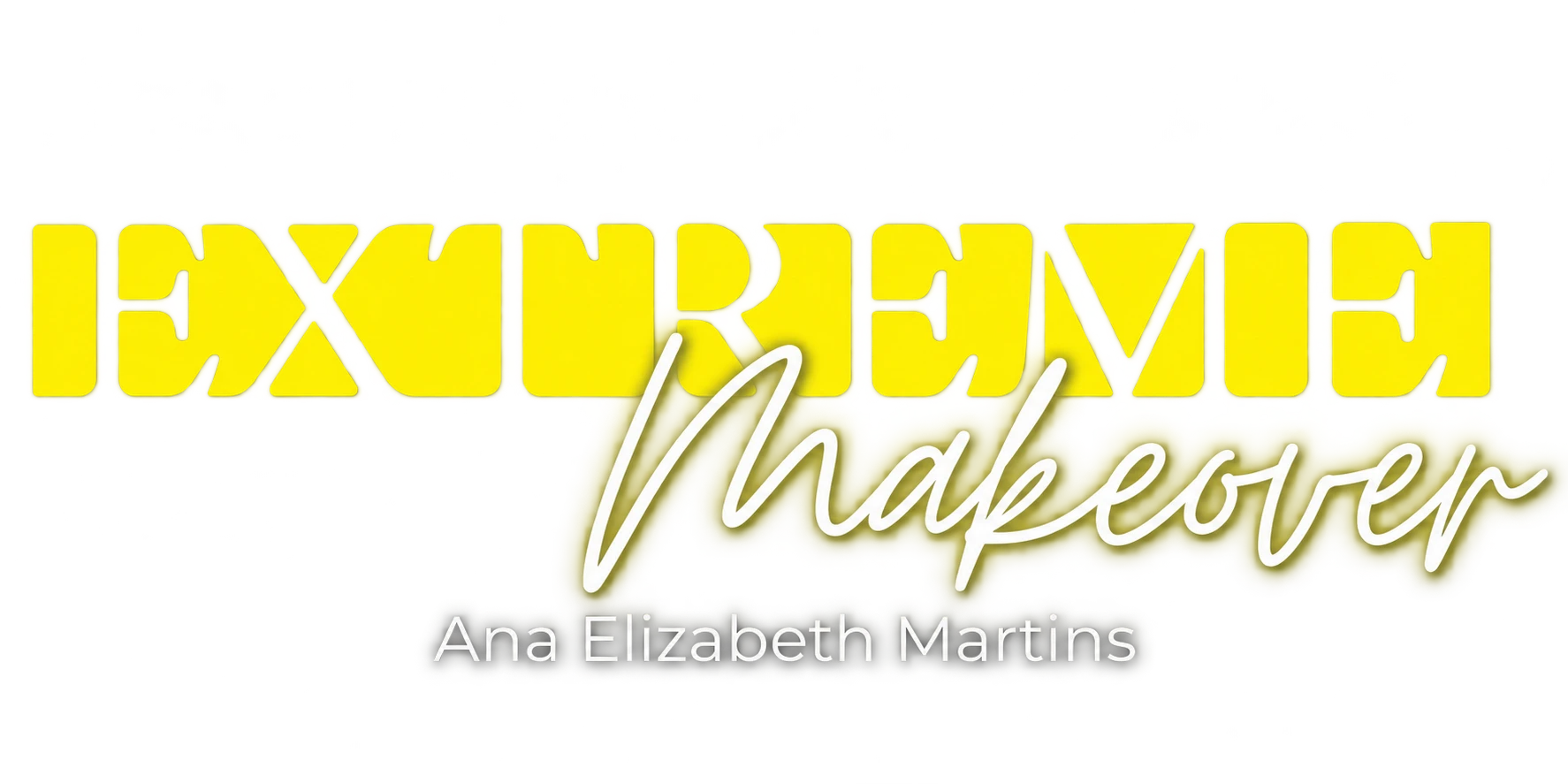 Extreme Makeover by Ana Elizabeth Martins